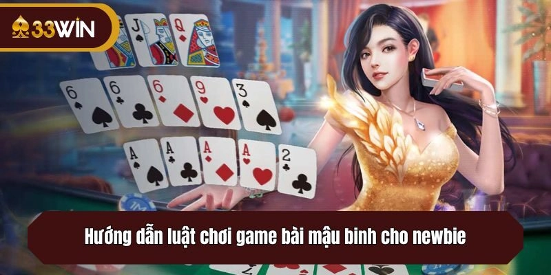 Hướng dẫn luật chơi game bài mậu binh cho newbie