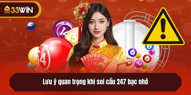 Lưu ý quan trọng khi soi cầu 247 bạc nhớ