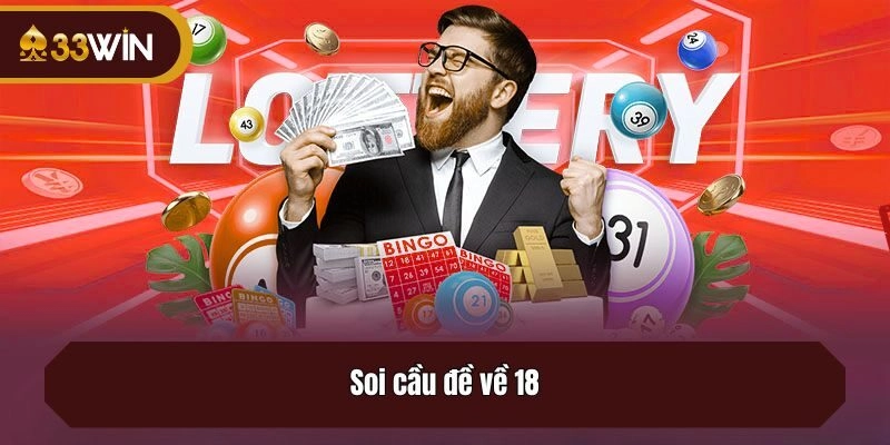 Soi cầu đề về 18
