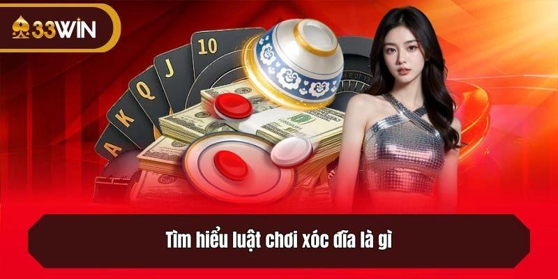 Tìm hiểu luật chơi xóc đĩa là gì?