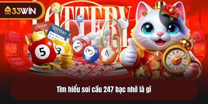 Tìm hiểu soi cầu 247 bạc nhớ là gì?